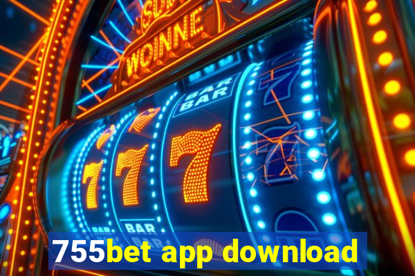 755bet app download